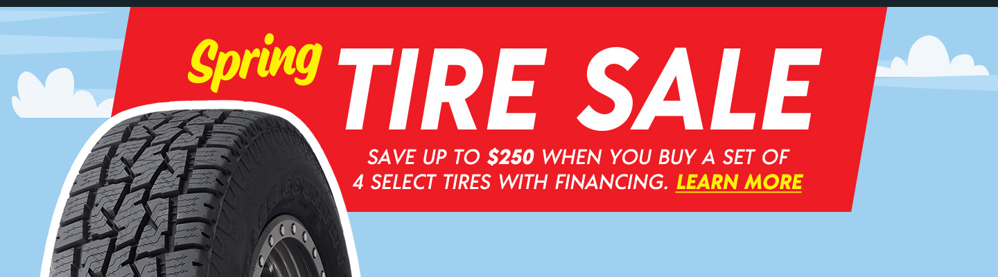 Save up to $250 When You Buy a Set of 4 Select Tires With Financing